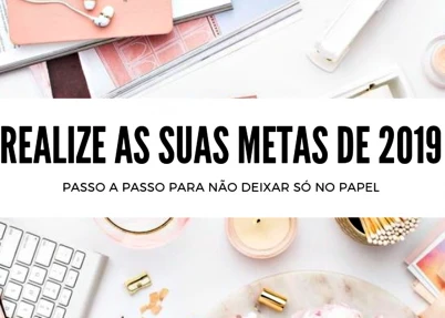 Metas para 2019, como se organizar e planejar nesse fim de ano